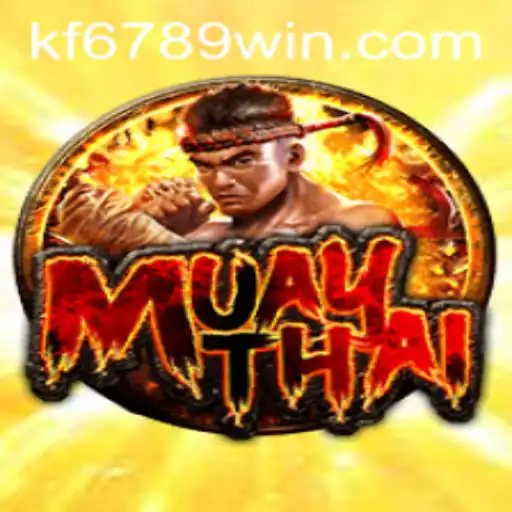 Exploring the World of MuayThai: Dive Into the Exciting Game with KF6789.com
